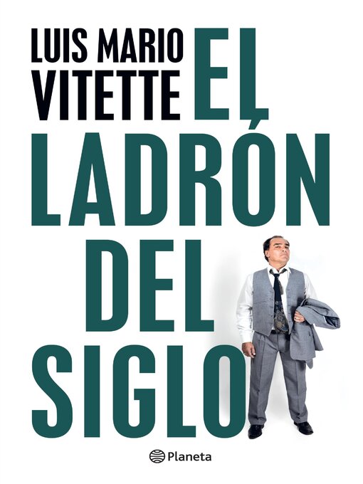 Title details for El ladrón del siglo by Luis Mario Vitette - Available